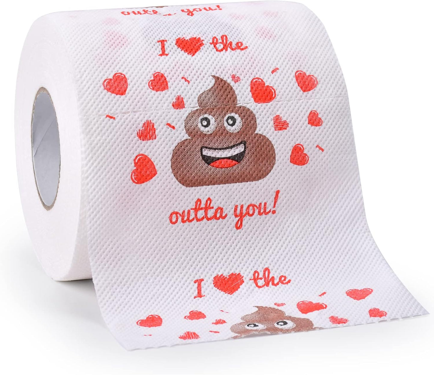 “I Love the Sh*t Outta You!” Toilet Paper